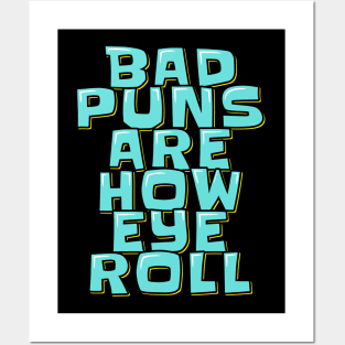 Dad Jokes Bad Puns Are How Eye Roll Posters and Art
